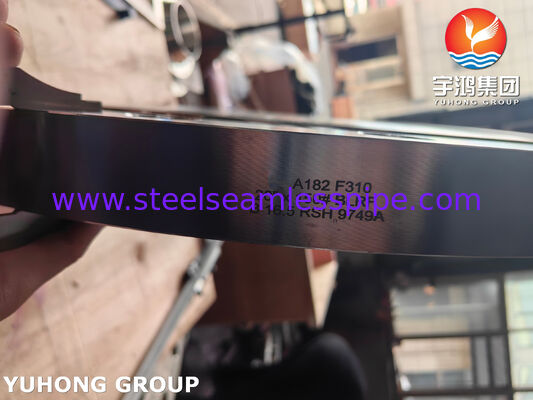 Brida de cuello soldado forjada de acero inoxidable ASTM A182 F310 para sistemas de tuberías de alta temperatura y alta presión